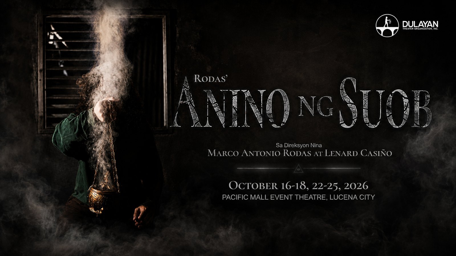 Anino ng Suob poster: a figure holding a smoking censer before an old window. Directed by Marco Antonio Rodas and Lenard Casi&ntilde;o. October 16&ndash;18 and 22&ndash;25, 2026 at Pacific Mall Event Theatre, Lucena City.